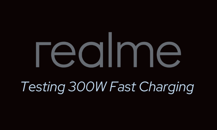 Realme Testing 300W Fast Charging, Joining the Race with Xiaomi and Redmi